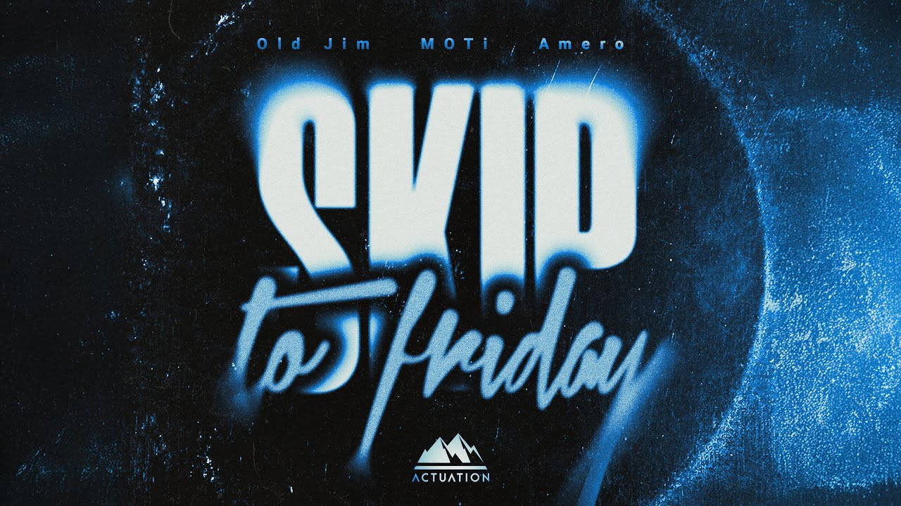 Old Jim, MOTi, Amero - Skip To Friday