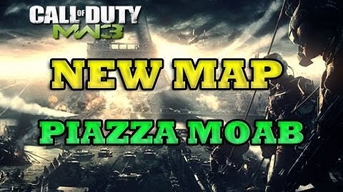 MW3: NEW MAP PACK - Piazza MOAB (Modern Warfare 3)