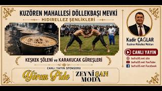 Kuzuören Döllek Başı Şenlikleri Canlı Yayında