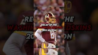 Recap Of The 2015 Washington Redskins #nfl