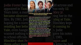 A Stranger Became Obsessed With Jodie Foster. Then He Shot the President