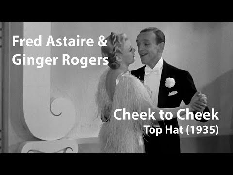 Fred Astaire / Ginger Rogers - Cheek to Cheek (1935) Top Hat [Restored]