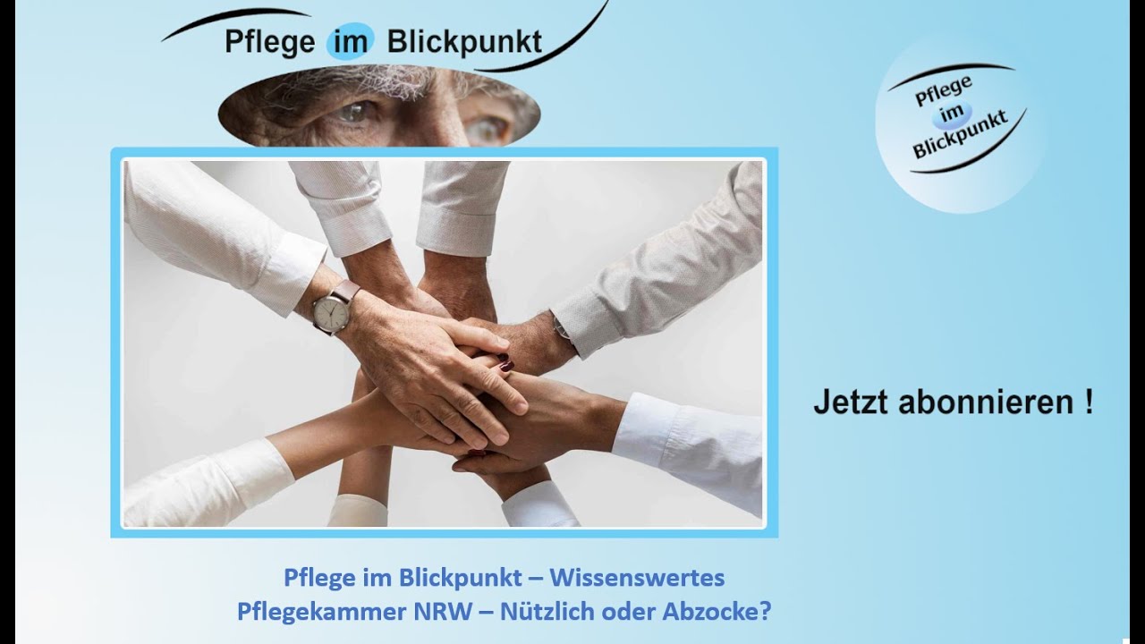 Pflege im Blickpunkt # 040 - Pflegekammer NRW – Nützlich oder Abzocke ...