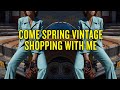 KILLER SPRING FINDS!! HOW TO SHOP FOR VINTAGE CLOTHES!!