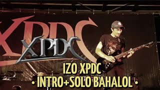 The Best of Izo XPDC Intro Solo BAHALOL