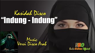 KASIDAH DISCO INDUNG - INDUNG