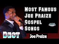 Most Famous Joe Praize Gospel Music 2023 Playlist! Best Joe Praize Gospel Songs Collection 2023
