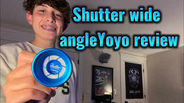 Shutter wide angle yoyo review