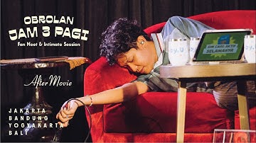 Obrolan Jam 3 Pagi: Fan Meet & Intimate Session (OFFICIAL AFTER MOVIE)