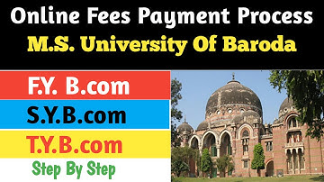 Fees Payment Process For F.Y.B.Com S.Y.B.com T.Y.B.com In M.S.U. Of Baroda