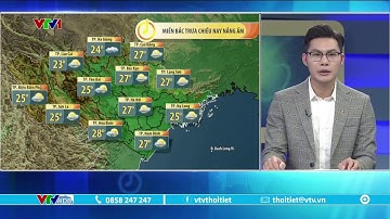 Dự báo thời tiết 5h30 - 6/3/2023 | Hầu khắp ba miền đất nước hôm nay có nắng | VTVWDB