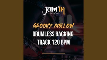 Groovy Mellow Drumless Backing Track 120 BPM