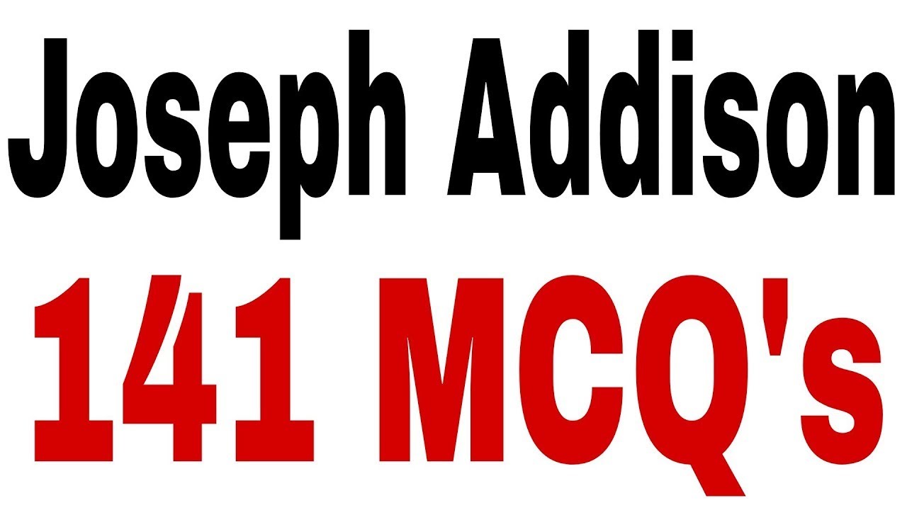 Joseph Addison MCQs I Joseph Addison Quiz l MCQs on Joseph Addison l English Lectureship