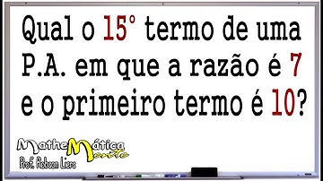 PROGRESSÃO ARITMÉTICA - INTERPRETANDO PROBLEMAS #2 - Prof. Robson Liers - Mathematicamente