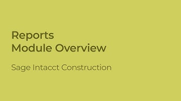 Getting Started with Reporting in Sage Intacct Construction