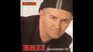 Brzi-Malo li je-( Audio 2000)