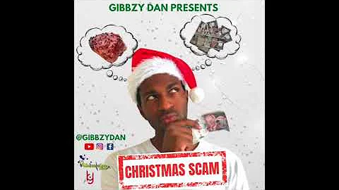 Gibbzy Dan - Christmas Scam / Christmas Blessings (Official Audio)
