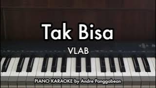 Tak Bisa - VLAB | Piano Karaoke by Andre Panggabean