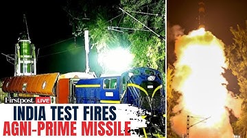 LIVE: India Test Fires Agni Prime Missile From Rail Based Mobile Platform | N18G