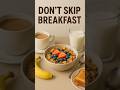 Don't skip breakfast #breakfast #health #fitness #food