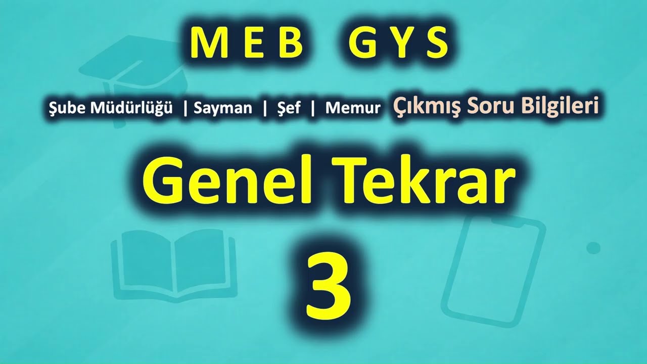MEB Şube Müdürlüğü Sınavı Genel Tekrar - 3 | Görevde Yükselme Sınavı | Sayman - Memur - Şef