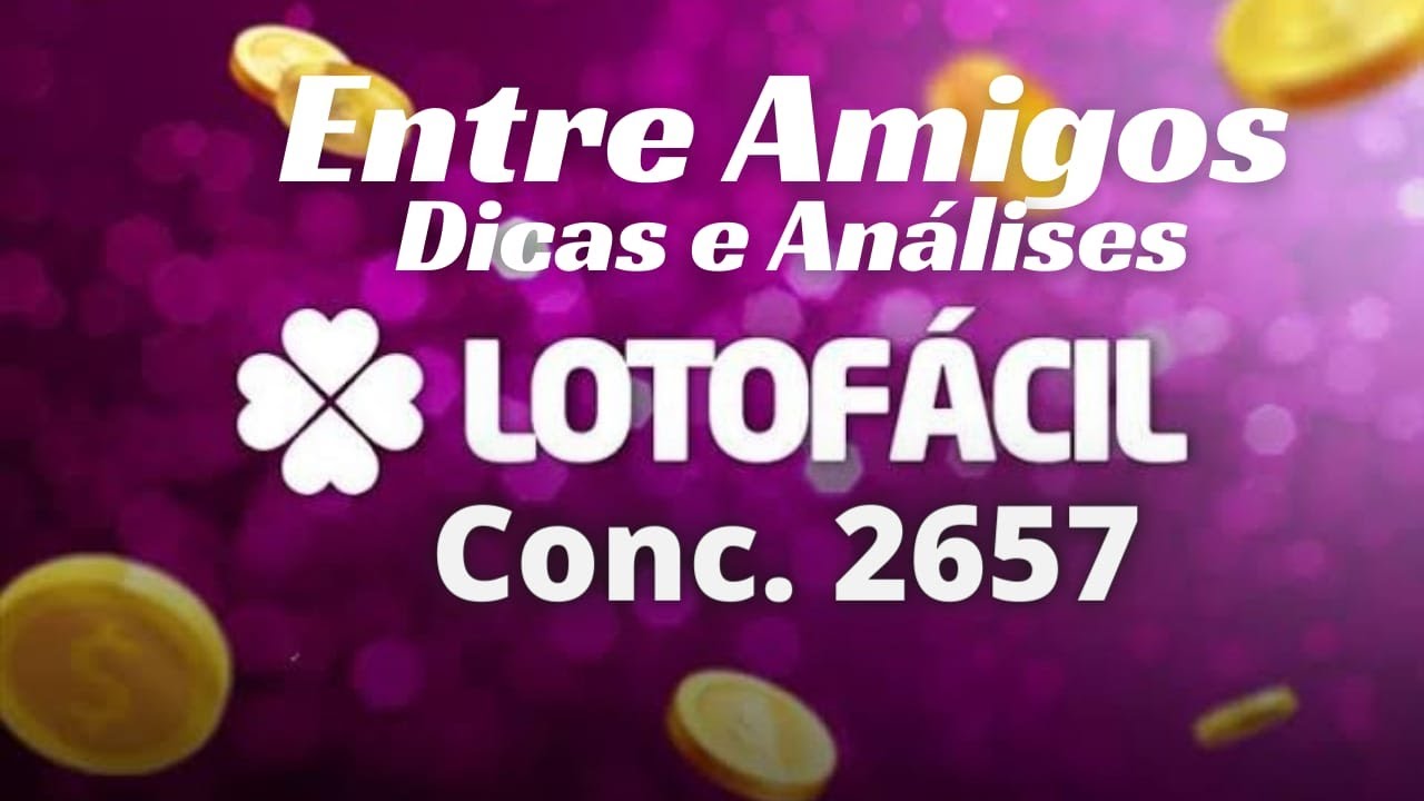 Dicas e Analises Lotofacil Concurso 2657