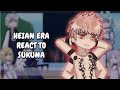 Heian Era React To Sukuna