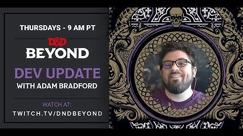 D&D Beyond Dev Update July 25 2019