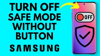 How to Turn Off Safe Mode Without Power Button on Samsung Phone