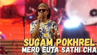 MERO EUTA SATHI CHA || SUGAM POKHREL || LIVE PERFORMANCE IN POKHARA