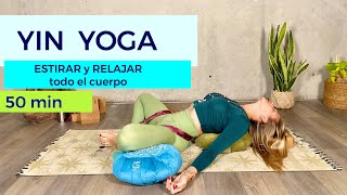 Yin Yoga - Estirar y Relajar todo el cuerpo profundamente. 50 min