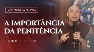 A importância da Penitência | (Mt 9, 14-15) #1039