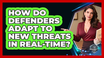 How Do Defenders Adapt To New Threats In Real-time? - SecurityFirstCorp.com