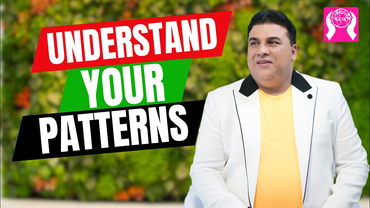 Understand Your Patterns | Reiki Center Khanna | Dr. Gopi Chand Lotey
