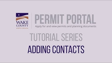 How to Add Contacts - Wake County Permit Portal Tutorial Series 2020