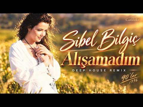 Sibel Bilgiç – I Couldn't Get Used to It 🌊 You Can't Get Used to Being Without You | DJ CardinaLe...
