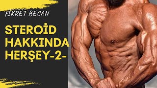 Steroid Hakkında Herşey-2- Fikret Becan