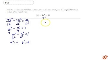 Find the coordinates of the foci and the vertices, the eccentricity and the length of the latus ...