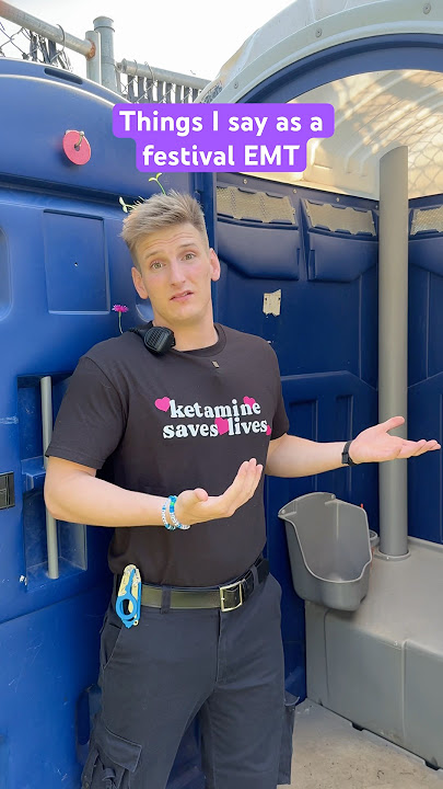 Things I say as a Festival EMT