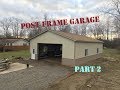 Pole Barn Garage / Shop - 32'x48'x12' - Part 2