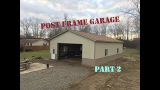 Pole Barn Garage / Shop - 32'x48'x12' - Part 2 by Shawn Ferret 36,153 views 5 years ago 10 minutes, 34 seconds