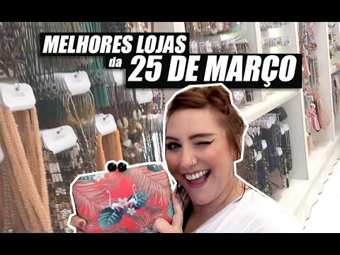 25 DE MARÇO: MELHORES LOJAS E COMPRINHAS 🛍️😍| MEU ROTEIRO
