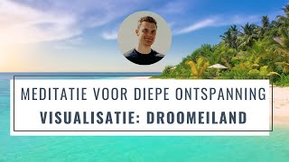 Geleide Visualisatie Meditatie Ontspan Op Jouw Droomeiland Voor Diepe Ontspanning En Rust