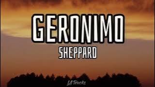 Geronimo (Lyrics) - Sheppard