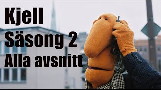 Kjell Säsong 2 Alla avsnitt