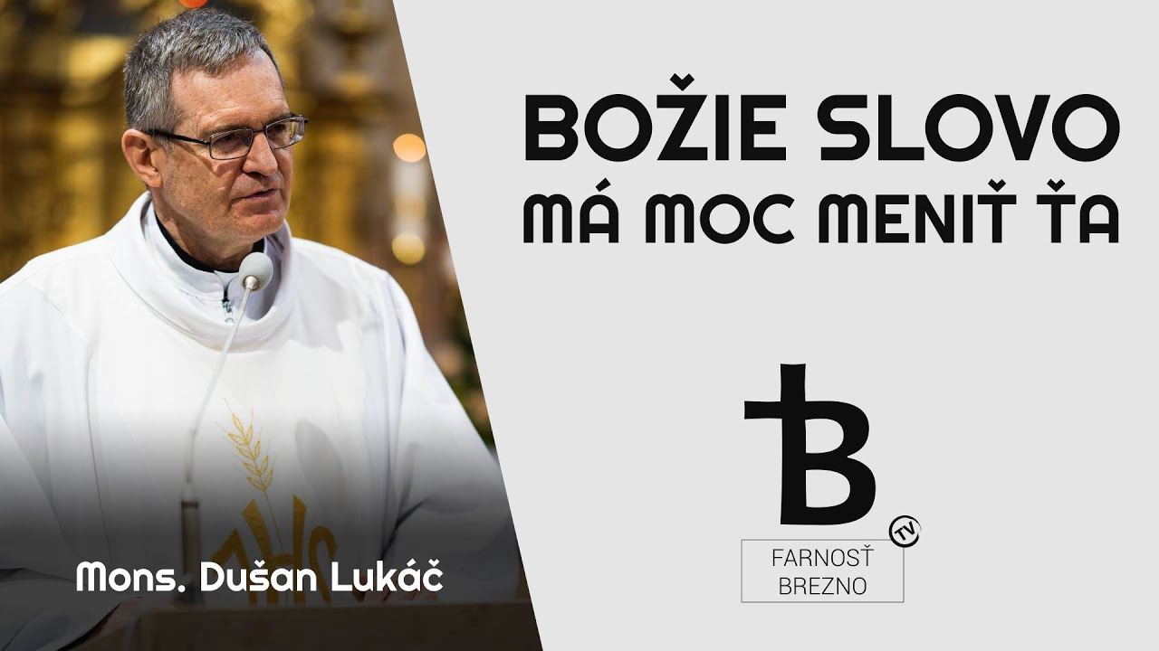 Božie slovo má moc meniť Ťa │ o. Dušan Lukáč