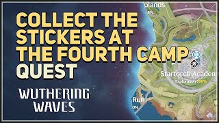 Collect the stickers at the fourth camp Wuthering Waves