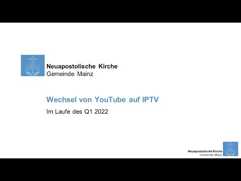 NAK Gemeinde Mainz - Wechsel von YouTube auf IPTV