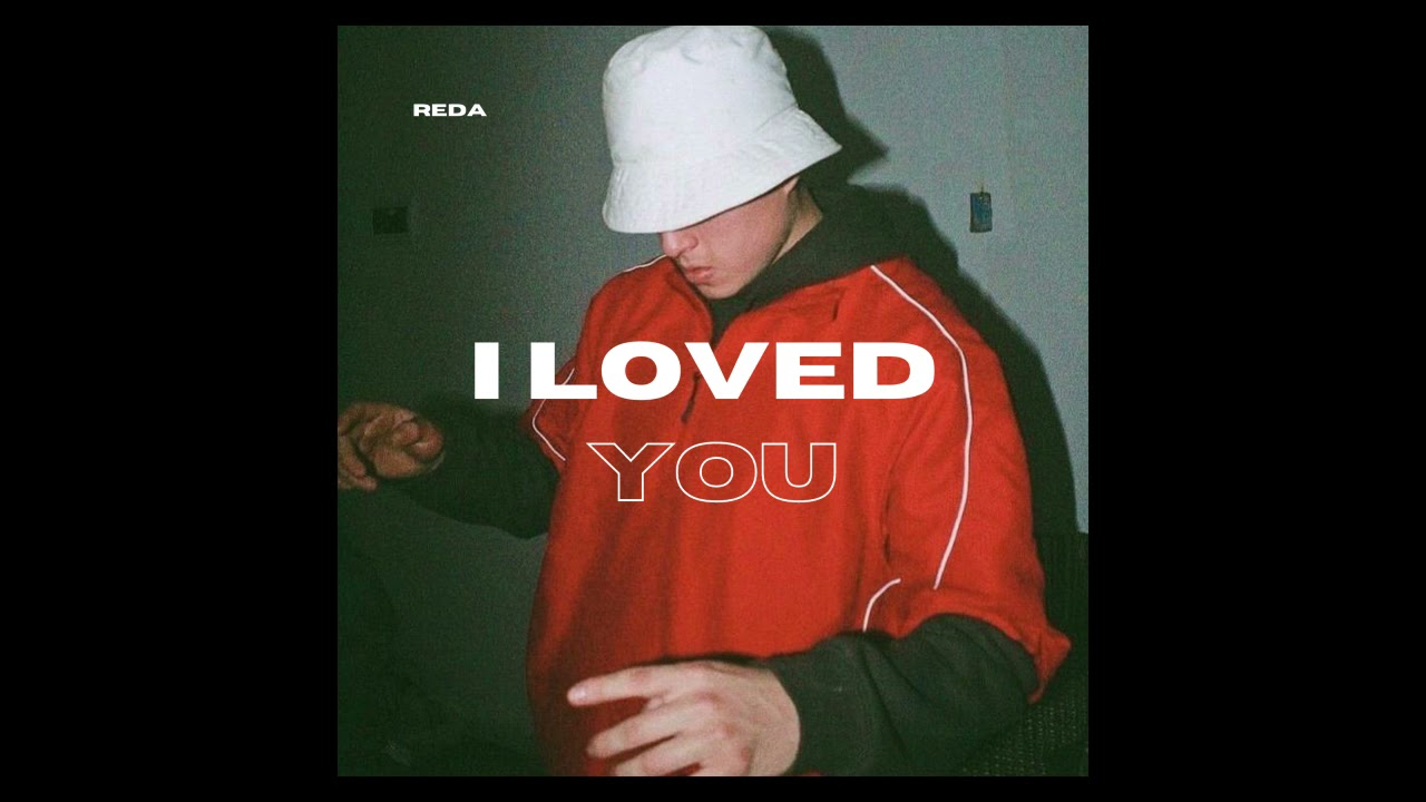 Watch REDA-i loved you on YouTube Watch REDA-i loved you on YouTube