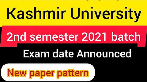 UG 2nd semester Kashmir University Batch 2021 | exam date | New paper pattern | check full details
